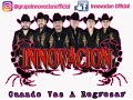 Grupo Innovacion Cuando Vas A Regresar