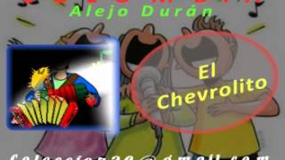 EL CHEVROLITO  Alejo Duran