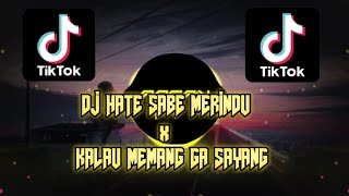 Download lagu 🎶DJ OLD HATE SABE MERINDU X KALAU GA SAYANG SLOW DJ SANTUY!! -AQSAN 613 RMX🎶 mp3