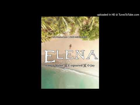 ELENA (2020) - Stango Mahn X F-squared X O-Jay [22 Production]