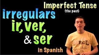 02 Spanish Lesson - Imperfect - Irregulars - ir, ser, ver