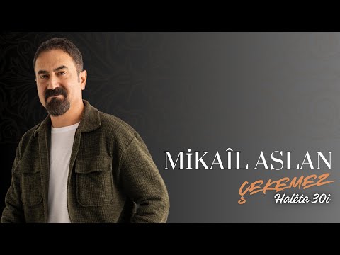 Mikaîl Aslan - Çekemez (live)