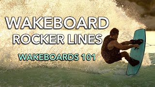 Wakeboard Rocker Lines - Picking a New Wakeboard - Wakeboarding 101