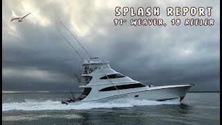 Splash Report: 97 Weaver 18 Reeler