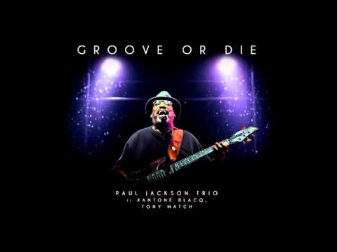 'Everything' from 'Groove or Die' by Paul Jackson Trio