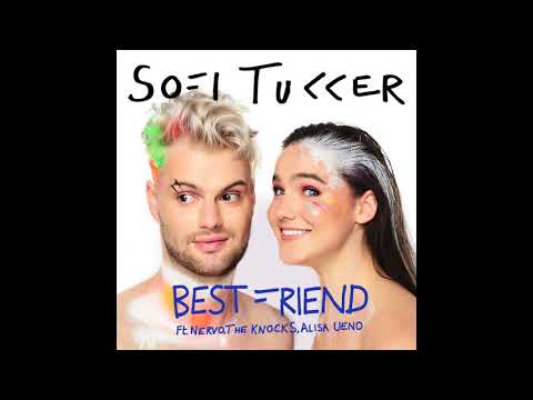 SOFI TUKKER - Best Friend feat. NERVO, The Knocks & Alisa Ueno (Official Audio)