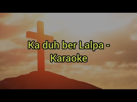 Ka duh ber Lalpa - Karaoke | Pdf Copy