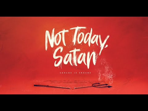 Week 4: Not Today Satan