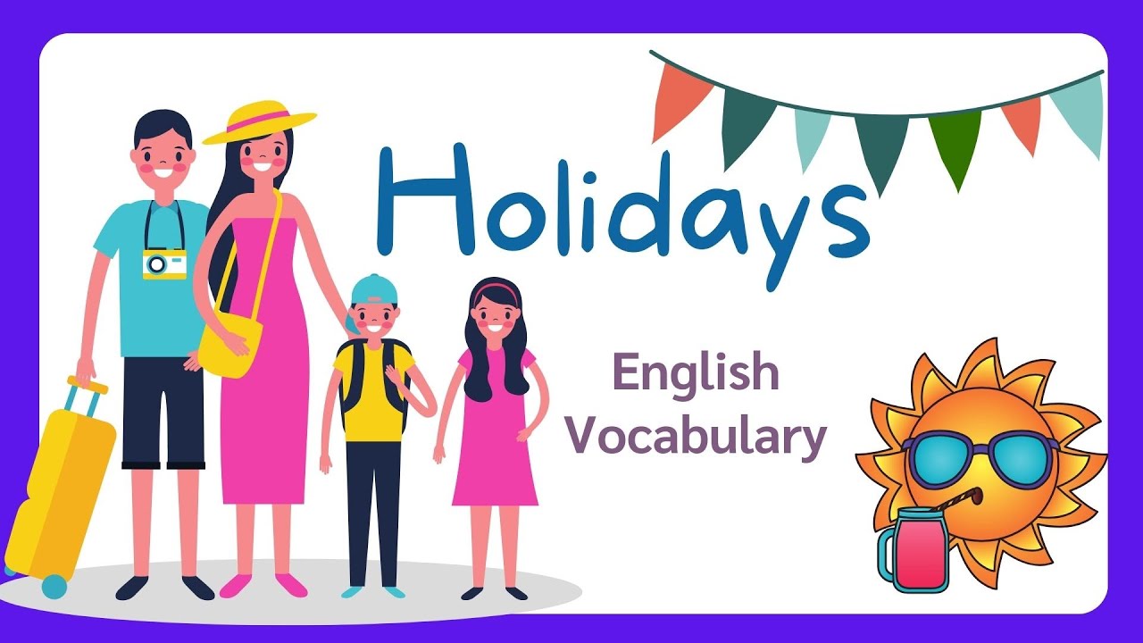 Holidays. English Vocabulary.  A1 Elementary A2 Pre-intermediate Language level.