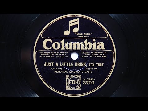 Percival Mackey's Band - Just a Little Drink (1925)