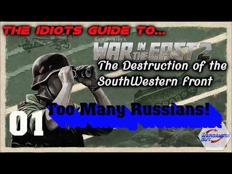 01 The Idiots Guide To War In the East 2  The Destruction of the SouthWestern Front   Too Many Russi