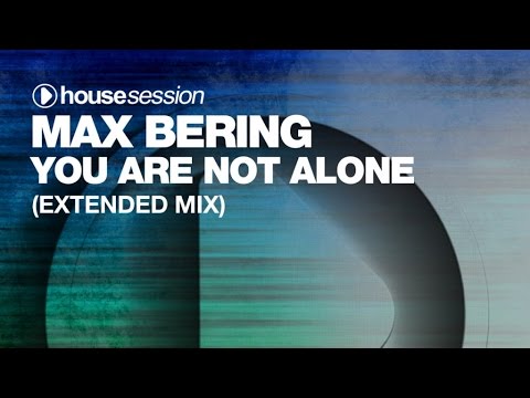 Max Bering - You Are Not Alone (Extended Mix)