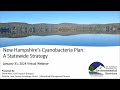 Overview of the New Hampshire Statewide Cyanobacteria Plan