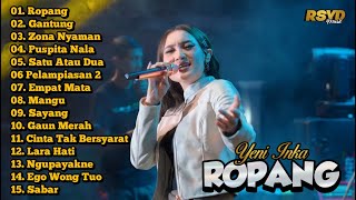 Download lagu ROPANG, GANTUNG, ZONA NYAMAN - YENI INKA TERBARU FULL ALBUM | LAGU DANGDUT KOPLO 2025 mp3