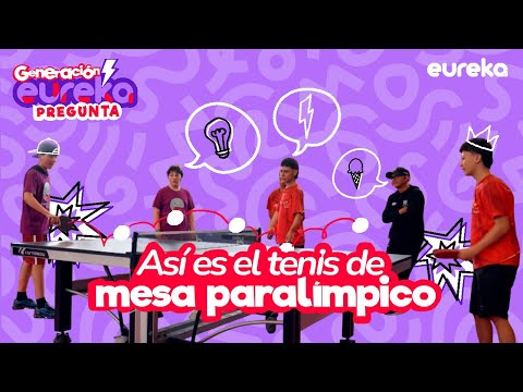 ¡El tenis de mesa paralímpico es increíble! / Generación eureka pregunta