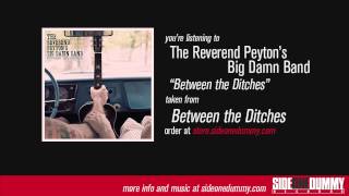 Music video thumbnail preview for The Reverend Peyton's Big Damn Band - Between the Ditches (Official Audio) by The Reverend Peyton’s Big Damn Band