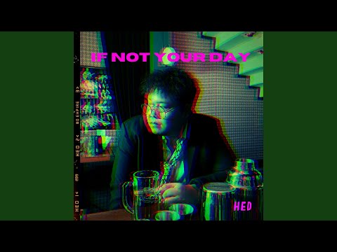 If Not Your Day (feat. Gong Thepvipat)
