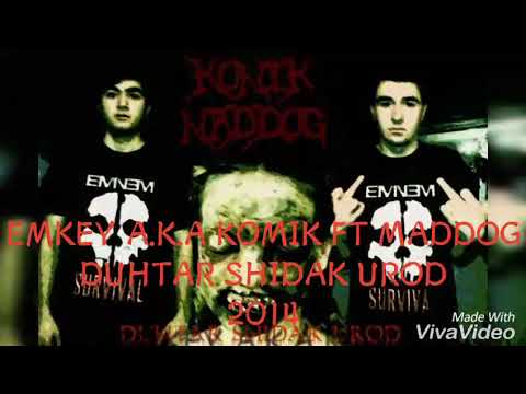 EMKEY A.K.A KOMIK FT MADDOG - Духтар Шдак Урод