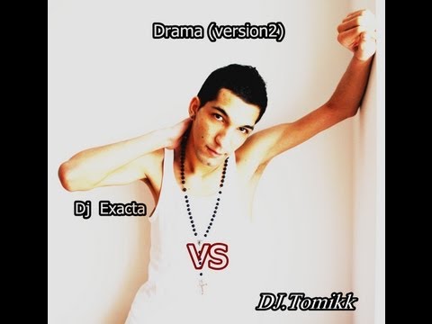 Dj Exacta Ft DJ Tomikk - Drama (Version2) (Official)
