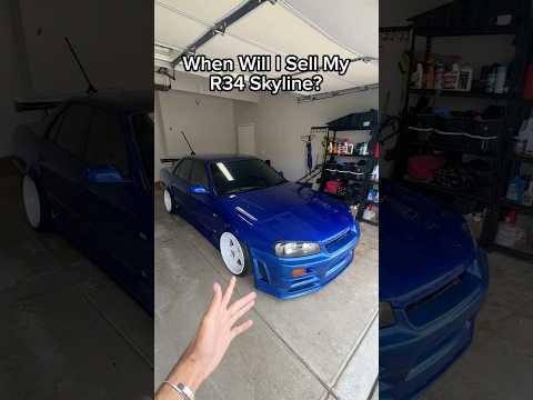 When will I sell my R34 Skyline…? 🤔