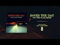 Saves The Day "Hot Time In Delaware"