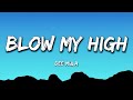 Dee Mula Blow My High Lyrics