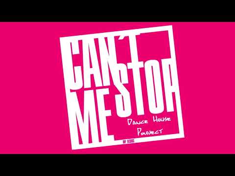 Dance House Project - Can´t Stop Me (Mental Impulse Remix)