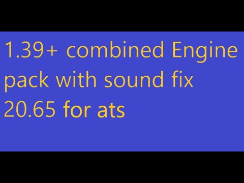 1.39 combined engine pack American truck Simulator in 1.39