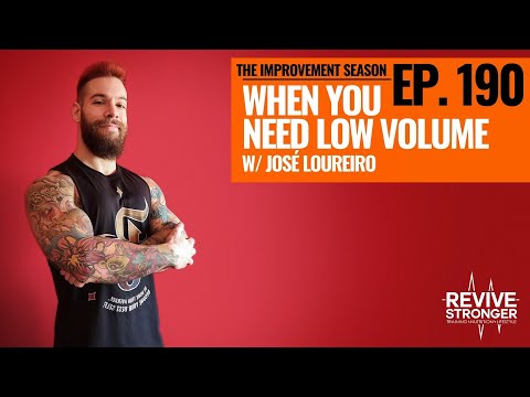 190: The Improvement Season - When you need low volume w/ José Loureiro