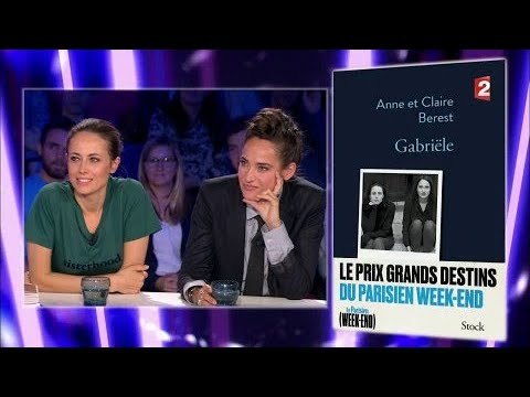 Anne & Claire Berest - On n'est pas couché 21 octobre 2017 #ONPC