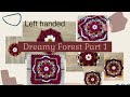 Dreamy Forest CAL Part 1: mirrored for left hand 