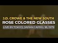 J.D. Crowe & The New South - Rose Colored Glasses (Official Audio) - Live in Japan, 1979
