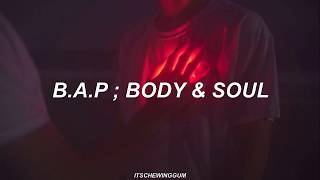 B.A.P ; Body &amp; Soul // Sub Español