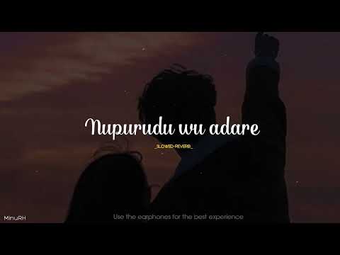 Nupurudu wu adare | Slowed-reverb | MinuRH