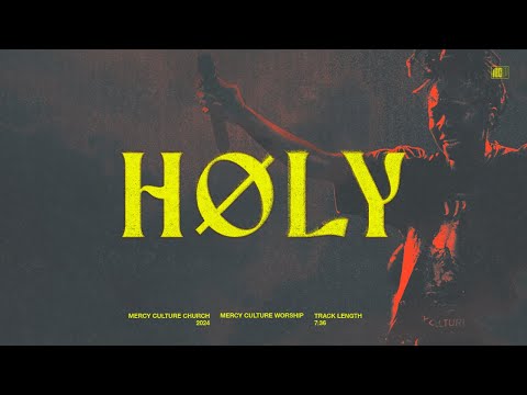 Mercy Culture Worship – Holy - Official Video