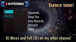 Aquanuts - Deep Sea, Trance tune 2002