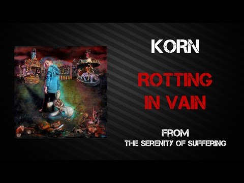 Korn - Rotting In Vain [Lyrics Video]