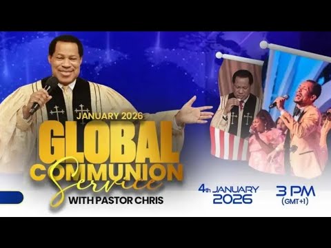 GLOBAL COMMUNION SERVICE WITH PASTOR CHRIS || JANUARY 2026