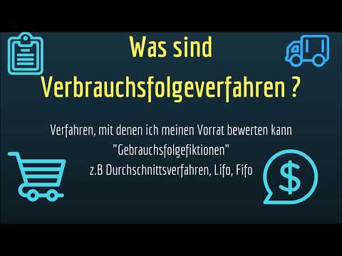 Verbrauchsfolgeverfahren Lifo, Fifo, Hifo an einem einfachen Beispiel erklärt