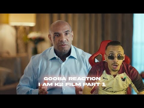 GOOBA REACTION - I AM K2 - Official Movie | الفيلم الرسمي (Part1)