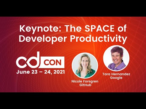 Keynote Session: The SPACE of Developer Productivity: A Fireside... Tara Hernandez & Nicole Forsgren