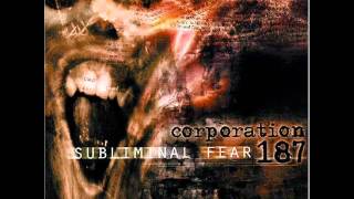 Corporation 187 - Caught Inside Your Mind