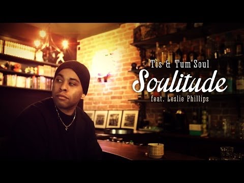 Tis & Tum'Soul feat. Leslie Phillips - SOULITUDE