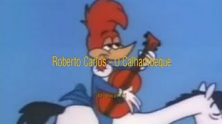 Roberto Carlos - O Calhambeque (letra, legenda)