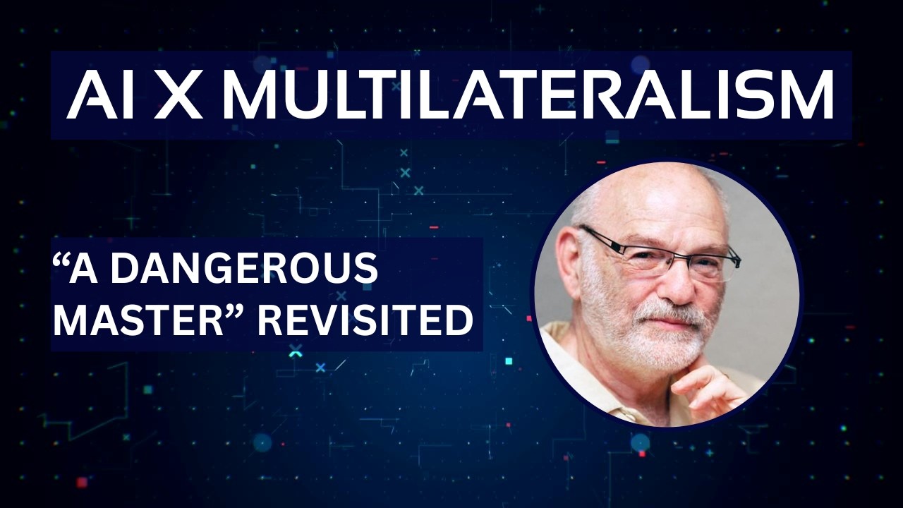 "A Dangerous Master" Revisited - Wendell Wallach on AI, Ethics and Governance