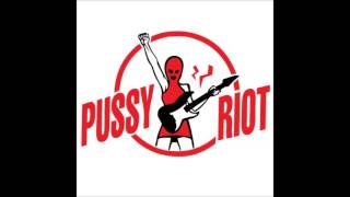PUSSY RIOT kill the sexists!