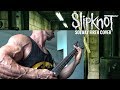 SLIPKNOT - SOLWAY FIRTH Guitar Cover New Song 2019