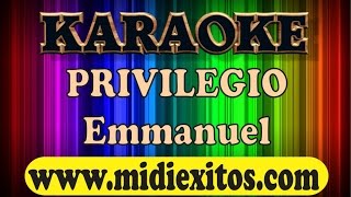 PRIVILEGIO - EMMANUEL - KARAOKE [HD]
