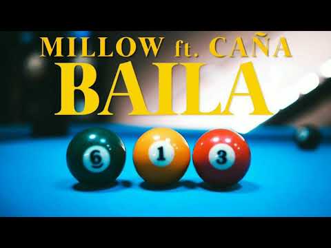 Baila - Millow Ft Caña