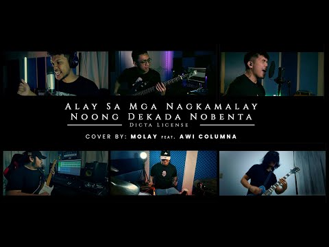 Alay sa mga Nagkamalay Noong Dekada Nobenta  (by Dicta License) - Molay Cover Feat Awi Columna